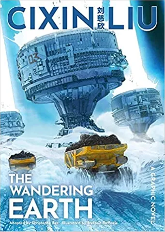 Cixin Lius The Wandering Earth A Graphic Novel