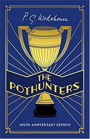 The Pothunters 120th Anniversary Edition