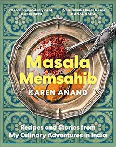 Masala Memsahib Recipes And Stories From My Culinary Adventures In India
