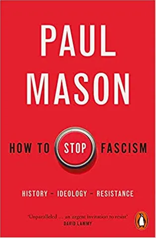 How To Stop Fascism History, Ideology, Resistance
