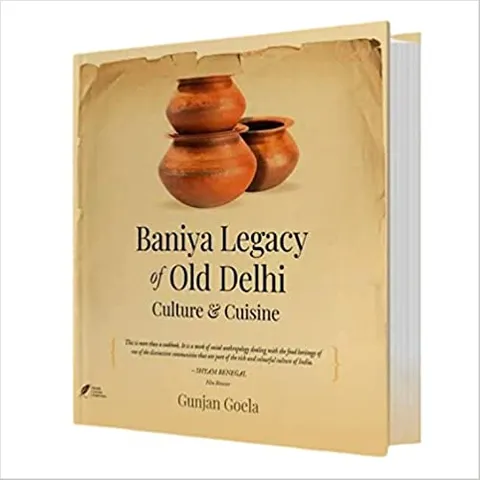 Baniya Legacy Of Old Delhi Culture & Cuisine