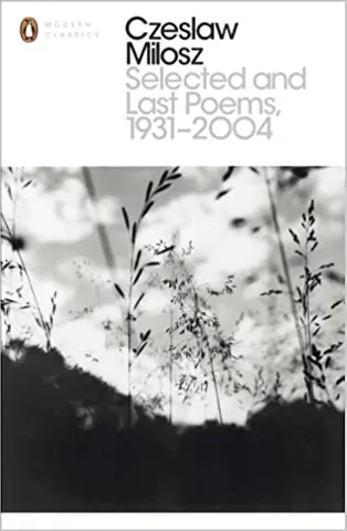 Selected And Last Poems 1931-2004