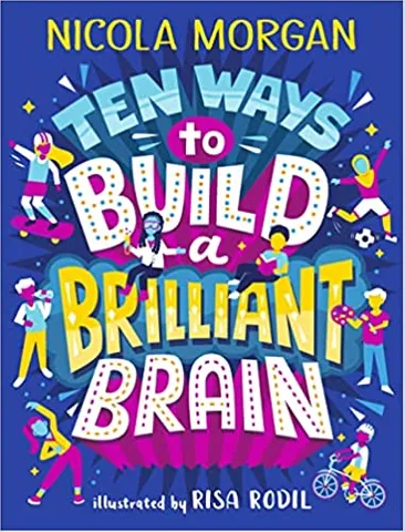 Ten Ways To Build A Brilliant Brain