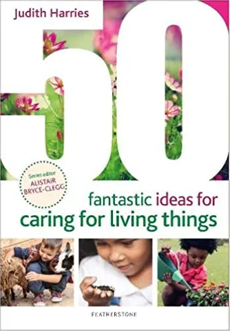 50 Fantastic Ideas For Caring For Living Things
