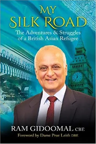 My Silk Road The Adventures & Struggle Of A British Asian Refugee