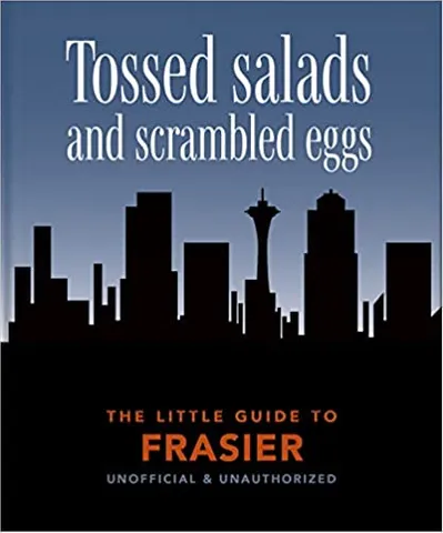 The Little Guide To Frasier Tossed Salads And Scrambled Eggs 7
