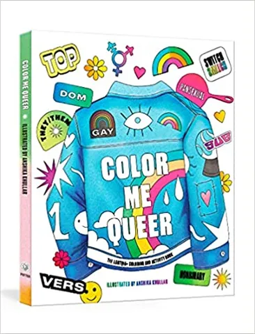 Color Me Queer The Lgbtq+ Coloring And Activity Book