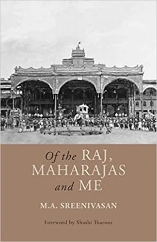 Of The Raj, Maharajas And Me