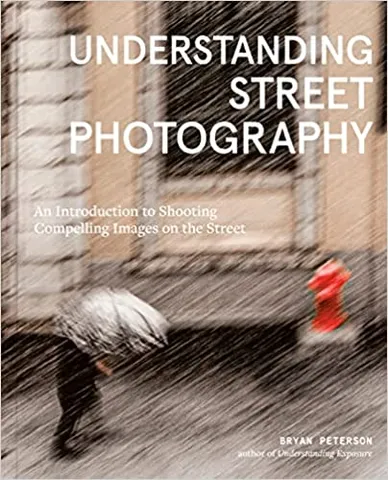 Understanding Street Photography An Introduction To Shooting Compelling Images On The Street
