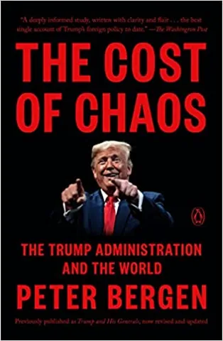 The Cost Of Chaos The Trump Administration And The World