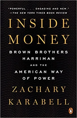 Inside Money Brown Brothers Harriman And The American Way Of Power