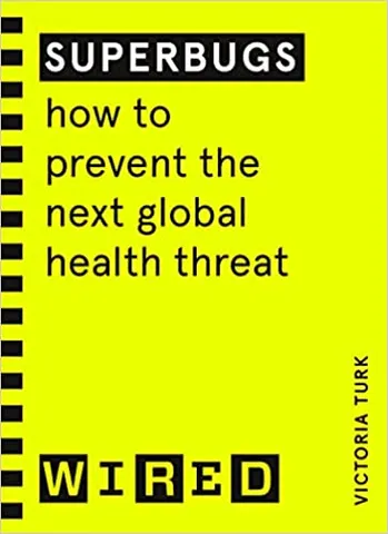 Superbugs How To Prevent The Next Global Health Threat