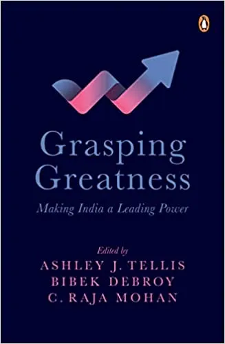 Grasping Greatness Making India A Leading Power