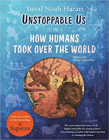 Unstoppable Us Volume 1 How Humans Took Over The World