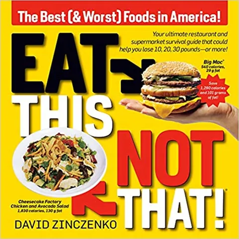Eat This Not That Revised The Best & Worst Foods In America!