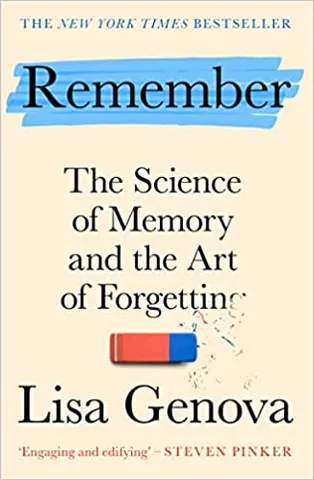 Remember The Science Of Memory And The Art Of Forgetting