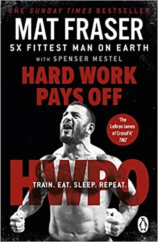 Hard Work Pays Off Transform Your Body And Mind With Crossfits Five-time Fittest Man On Earth