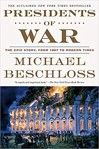 Presidents Of War The Epic Story, From 1807 To Modern Times