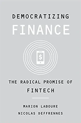 Democratizing Finance The Radical Promise Of Fintech