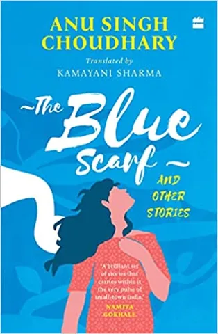 The Blue Scarf And Other Stories