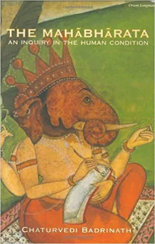 The Mahabharata An Inquiry In The Human Condition