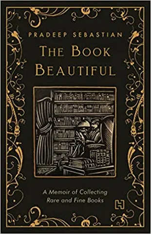 The Book Beautiful A Memoir Of Collecting Rare And Fine Books