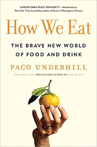 How We Eat The Brave New World Of Food And Drink