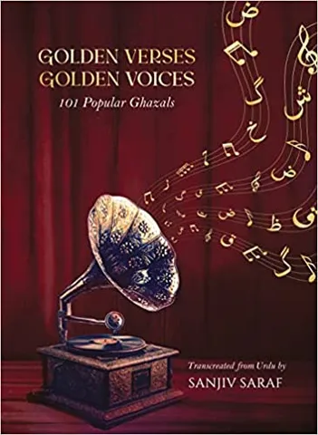 Golden Verses Golden Voices (101 Popular Ghazals)