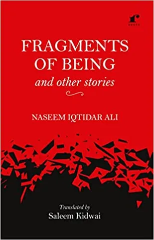Fragments Of Being And Other Stories