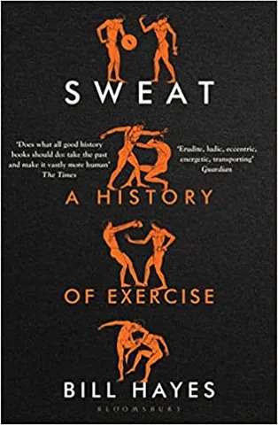 Sweat A History Of Exercise