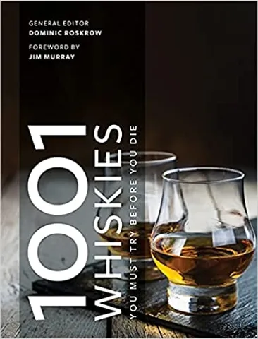 1001 Whiskies You Must Try Before You Die Updated For 2021