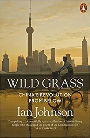 Wild Grass Chinas Revolution From Below