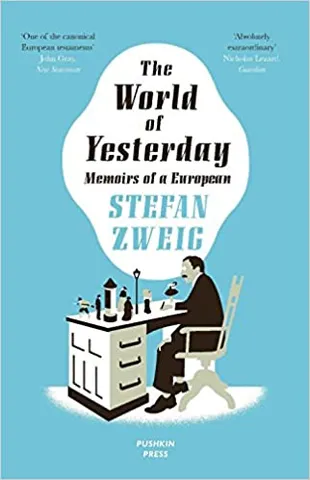 The World Of Yesterday Memoirs Of A European