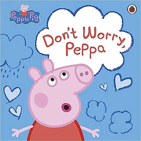 Peppa Pig Dont Worry Peppa