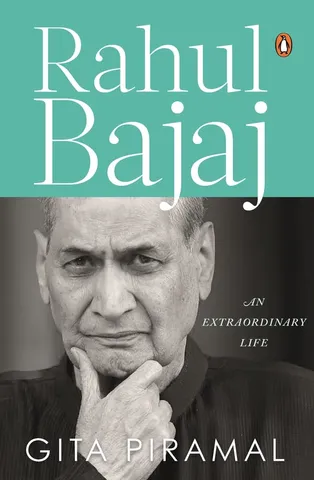 Rahul Bajaj An Extraordinary Life