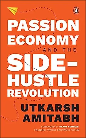 Passion Economy And The Side Hustle Revolution