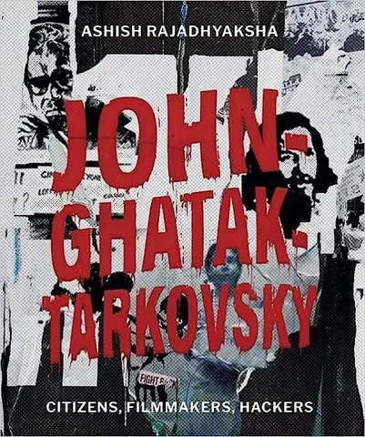 John Ghatak Tarkovsky  Hacking Expanded Cinema