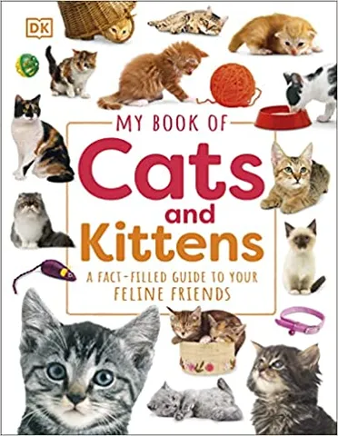 My Book Of Cats And Kittens A Fact-filled Guide To Your Feline Friends