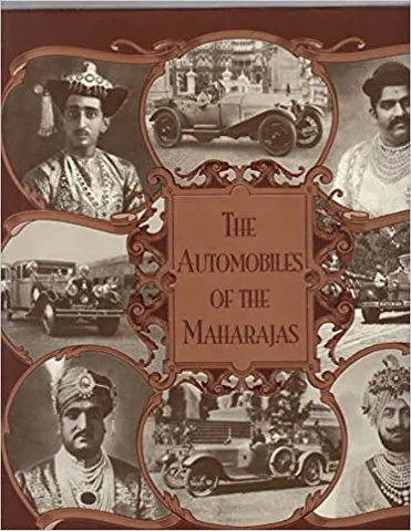 The Automobiles Of The Maharajas
