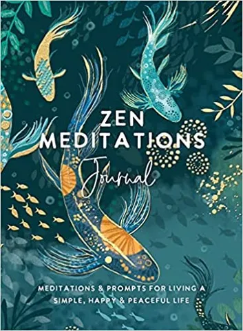 Zen Meditations Journal Meditations & Prompts For Living A Simple, Happy & Peaceful Life