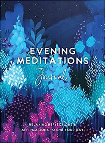 Evening Meditations Journal Relaxing Reflections & Affirmations To End Your Day