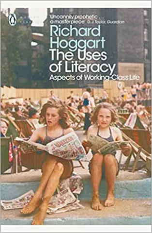 The Uses Of Literacy Aspects Of Working-class Life