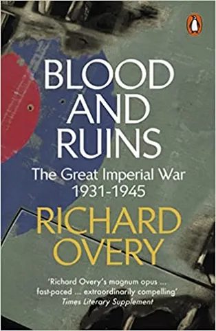 Blood And Ruins The Great Imperial War, 1931-1945