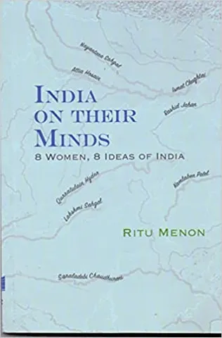 India On Their Minds 8 Womens, 8 Ideas Of India