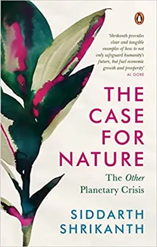 The Case For Nature The Other Planetary Crisis