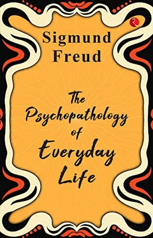 The Psychopathology Of Everyday Life