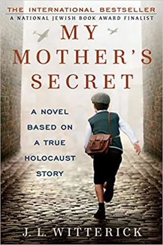 My Mothers Secret A Novel Based On A True Holocaust Story