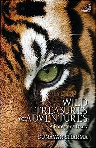 Wild Treasures And Adventures A Foresters Diary