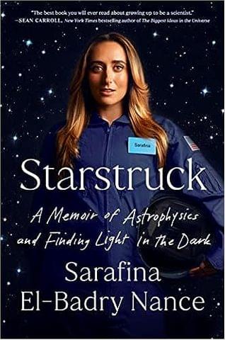 Starstruck A Memoir Of Astrophysics And Finding Light In The Dark