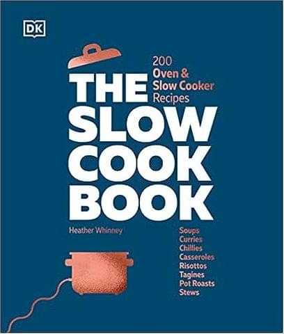 The Slow Cook Book 200 Oven & Slow Cooker Recipes